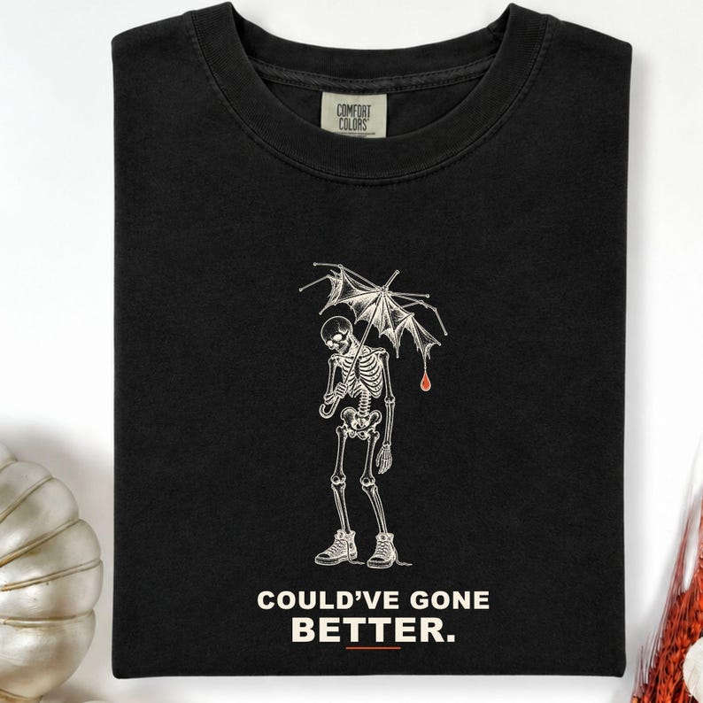 Well Shit Skeleton Shirt, Skeleton Broken Umbrella Tee, Halloween Tee, Gothic Sarcastic Gift, Skeleton Shirt, Dark Humor T-Shirt