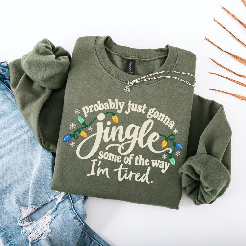 Christmas Jingle Song Tee Shirt, Probably Just Gonna Jingle Some Of The Way I'm Tired Christmas Shirt,Funny Holiday Shirt,Xmas Long Sleeve