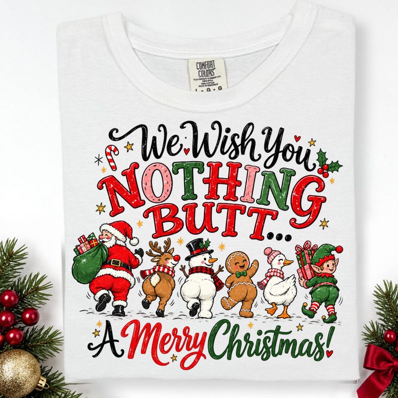 Comfort Colors® We Wish You Nothing Butt A Merry Christmas Vintage Sweatshirt, Funny Holiday Characters Hoodie, Funny Christmas Shirt,