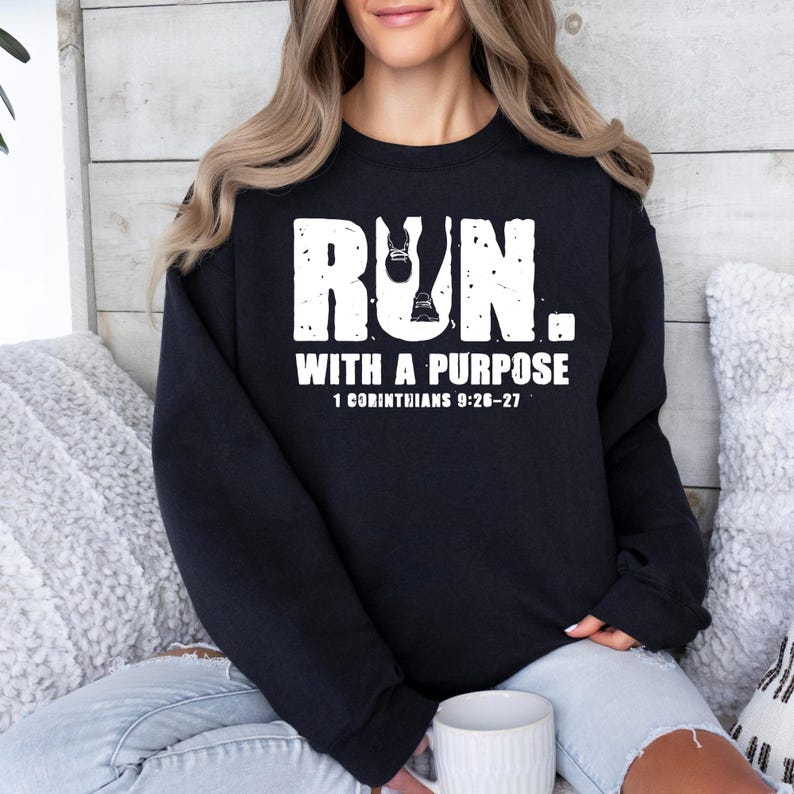 Run With A Purpose Sweatshirt, Religious Runner Gift, Christian Runner Sweatshirt, Bible Verse Running Sweatshirt, Faith Fitness Clothing